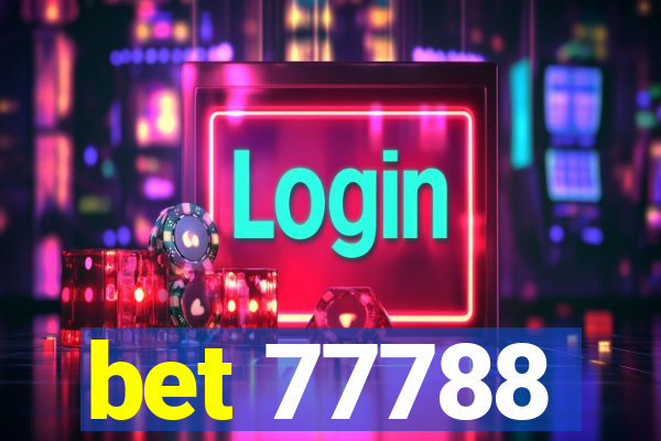 bet 77788